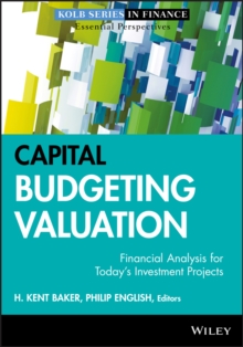 Capital Budgeting Valuation : Financial Analysis for Today's Investment Projects, Hardback Book Capital Budgeting Valuation : Financial Analysis for Today's Investment Projects, Hardback Book