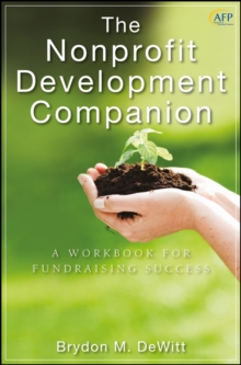 The Nonprofit Development Companion : A Workbook for Fundraising Success, Hardback Book The Nonprofit Development Companion : A Workbook for Fundraising Success, Hardback Book