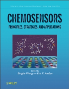 Chemosensors : Principles, Strategies, and Applications, Hardback Book Chemosensors : Principles, Strategies, and Applications, Hardback Book