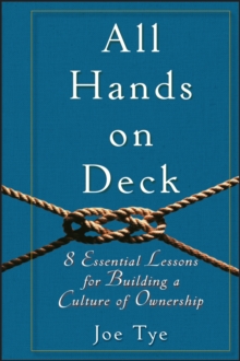All Hands on Deck : 8 Essential Lessons for Building a Culture of Ownership, Hardback Book All Hands on Deck : 8 Essential Lessons for Building a Culture of Ownership, Hardback Book