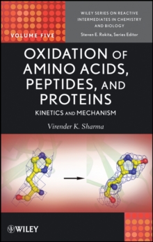 Oxidation of Amino Acids, Peptides, and Proteins : Kinetics and Mechanism, Hardback Book Oxidation of Amino Acids, Peptides, and Proteins : Kinetics and Mechanism, Hardback Book