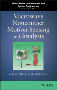 Microwave Noncontact Motion Sensing and Analysis, Hardback Book Microwave Noncontact Motion Sensing and Analysis, Hardback Book