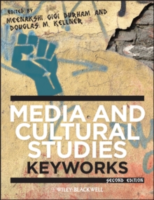 Media and Cultural Studies : Keyworks