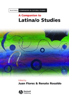 A Companion to Latina/o Studies, Paperback / softback Book A Companion to Latina/o Studies, Paperback / softback Book
