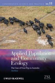 Applied Population and Community Ecology : The Case of Feral Pigs in Australia