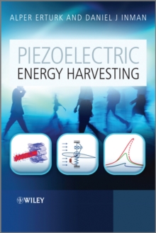 Piezoelectric Energy Harvesting, Hardback Book Piezoelectric Energy Harvesting, Hardback Book