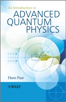An Introduction to Advanced Quantum Physics, Paperback / softback Book An Introduction to Advanced Quantum Physics, Paperback / softback Book