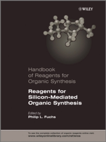 Reagents for Silicon-Mediated Organic Synthesis, Hardback Book Reagents for Silicon-Mediated Organic Synthesis, Hardback Book