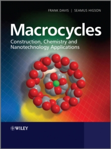 Macrocycles : Construction, Chemistry and Nanotechnology Applications, Paperback / softback Book Macrocycles : Construction, Chemistry and Nanotechnology Applications, Paperback / softback Book
