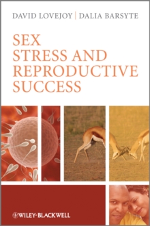 Sex, Stress and Reproductive Success, Hardback Book Sex, Stress and Reproductive Success, Hardback Book