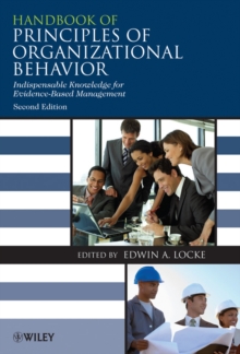 Handbook of Principles of Organizational Behaviour - Indispensable Knowledge for Evidence-Based Management 2e, Paperback Book Handbook of Principles of Organizational Behaviour - Indispensable Knowledge for Evidence-Based Management 2e, Paperback Book