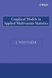 Graphical Models in Applied Multivariate Statistics, Paperback / softback Book Graphical Models in Applied Multivariate Statistics, Paperback / softback Book