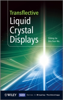 Transflective Liquid Crystal Displays, Hardback Book Transflective Liquid Crystal Displays, Hardback Book