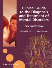 Clinical Guide to the Diagnosis and Treatment of Mental Disorders, Paperback / softback Book Clinical Guide to the Diagnosis and Treatment of Mental Disorders, Paperback / softback Book