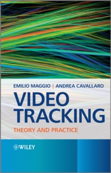 Video Tracking : Theory and Practice, Hardback Book Video Tracking : Theory and Practice, Hardback Book