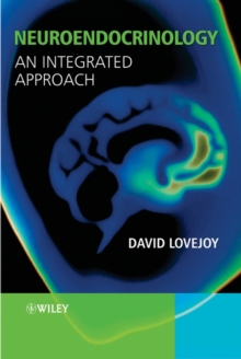 Neuroendocrinology : An Integrated Approach, Paperback / softback Book Neuroendocrinology : An Integrated Approach, Paperback / softback Book