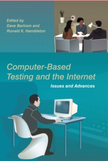 Computer-Based Testing and the Internet : Issues and Advances, Hardback Book Computer-Based Testing and the Internet : Issues and Advances, Hardback Book