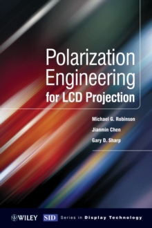 Polarization Engineering for LCD Projection, Hardback Book Polarization Engineering for LCD Projection, Hardback Book