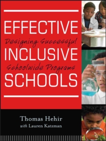 Effective Inclusive Schools : Designing Successful Schoolwide Programs, Paperback / softback Book Effective Inclusive Schools : Designing Successful Schoolwide Programs, Paperback / softback Book
