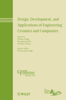 Design, Development, and Applications of Engineering Ceramics and Composites, Hardback Book Design, Development, and Applications of Engineering Ceramics and Composites, Hardback Book