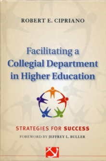 Facilitating a Collegial Department in Higher Education : Strategies for Success