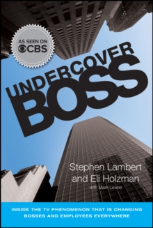 Undercover Boss : Inside the TV Phenomenon That is Changing Bosses and Employees Everywhere, Hardback Book Undercover Boss : Inside the TV Phenomenon That is Changing Bosses and Employees Everywhere, Hardback Book