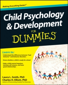 Child Psychology and Development For Dummies, Paperback Book Child Psychology and Development For Dummies, Paperback Book