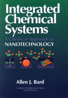Integrated Chemical Systems : A Chemical Approach to Nanotechnology