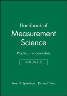 Handbook of Measurement Science, Volume 2 : Practical Fundamentals