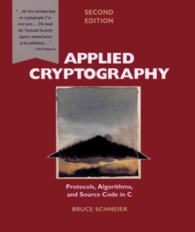 Applied Cryptography : Protocols, Algorithms, and Source Code in C, Paperback Book Applied Cryptography : Protocols, Algorithms, and Source Code in C, Paperback Book