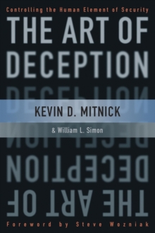 The Art of Deception : Controlling the Human Element of Security, Hardback Book The Art of Deception : Controlling the Human Element of Security, Hardback Book