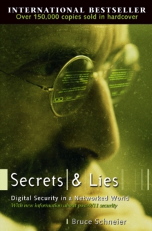 Secrets and Lies : Digital Security in a Networked World, Paperback Book Secrets and Lies : Digital Security in a Networked World, Paperback Book