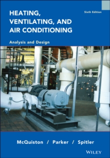 Heating Ventilating and Air Conditioning Analysis and Design 6E, Hardback Book Heating Ventilating and Air Conditioning Analysis and Design 6E, Hardback Book