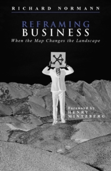 Reframing Business : When the Map Changes the Landscape, Hardback Book Reframing Business : When the Map Changes the Landscape, Hardback Book