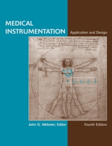 Medical Instrumentation : Application and Design, Hardback Book Medical Instrumentation : Application and Design, Hardback Book