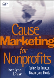 Cause Marketing for Nonprofits : Partner for Purpose, Passion, and Profits
