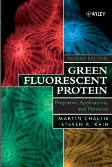 Green Fluorescent Protein : Properties, Applications and Protocols