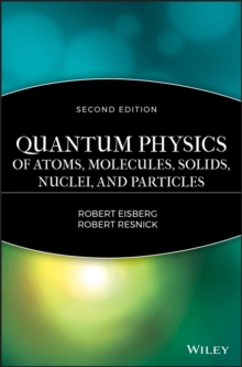 Quantum Physics of Atoms, Molecules, Solids, Nuclei, and Particles, Hardback Book Quantum Physics of Atoms, Molecules, Solids, Nuclei, and Particles, Hardback Book