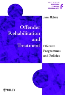 Offender Rehabilitation & Treatment : Effective Programmes & Policies to Reduce Re-Offending, Paperback Book Offender Rehabilitation & Treatment : Effective Programmes & Policies to Reduce Re-Offending, Paperback Book