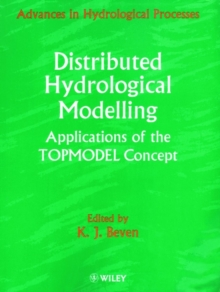 Distributed Hydrological Modelling : Applications of the Topmodel Concept