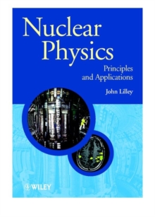 Nuclear Physics : Principles and Applications