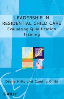 Leadership in Residential Child Care : Evaluating Qualification Training