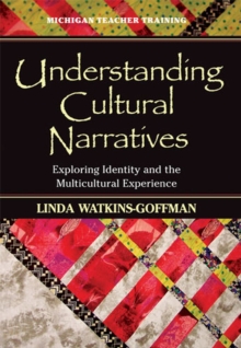 Understanding Cultural Narratives : Exploring Identity and the Multicultural Experience