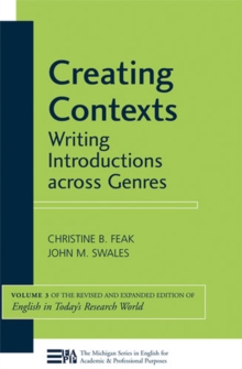 Creating Contexts : Writing Introductions across Genres, Volume 3 (English in Today's Research World)