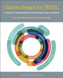 Course Design for TESOL : A Guide to Integrating Curriculum and Teaching