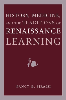 History, Medicine, and the Traditions of Renaissance Learning