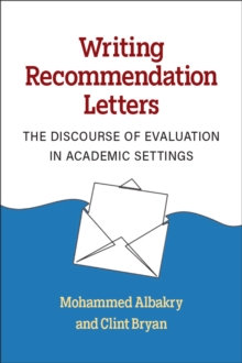 Writing Recommendation Letters : The Discourse of Evaluation in Academic Settings