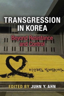Transgression in Korea : Beyond Resistance and Control, Hardback Book Transgression in Korea : Beyond Resistance and Control, Hardback Book