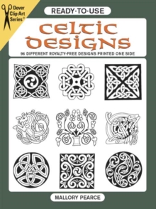 Ready-To-Use Celtic Designs : 96 Different Royalty-Free Designs Printed One Side