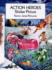 Action Heroes Sticker Picture : With 30 Reusable Peel-and-Apply Stickers